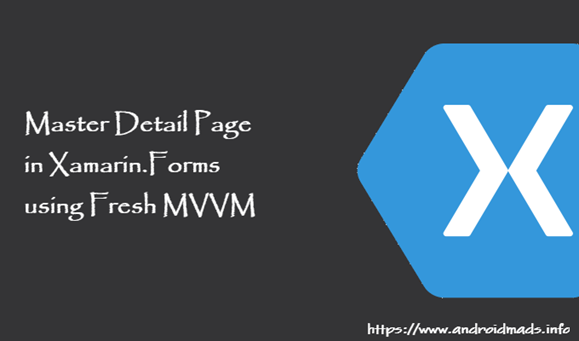 Custom Master Detail Page in Xamarin.Forms using Fresh MVVM